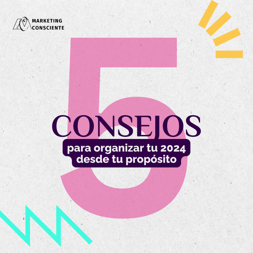 5 consejos para planificar tu 2024 desde tu propósito